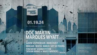 Ebb + Flow & Respekt Present Doc Martin + Marques Wyatt