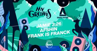 Djoon: My Grooves X Shapes Festival: Jamie 3:26, Afshin, Frank Is Franck