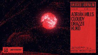 Unlocked X Adrenaline - Adrián Mills, Cloudy, Kuko