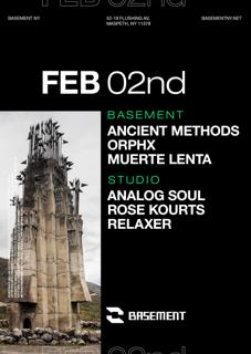 Ancient Methods / Orphx / Muerte Lenta / Analog Soul / Rose Kourts / Relaxer