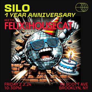 Silo One Year Anniversary Feat. Felix Da Housecat