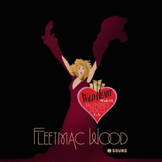 Fleetmac Wood Presents Wild Heart Valentine'S Disco