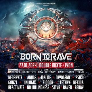 Born To Rave - Lyon - Hard Music