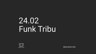 Smolna: Funk Tribu