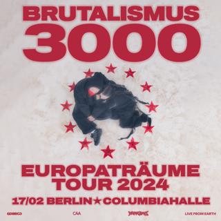 Brutalismus 3000 - Europaträume Tour