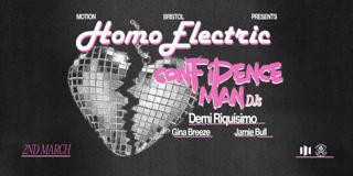 Homoelectric With Confidence Man Djs + Demi Riquísimo