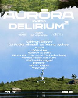 Aurōra Invites Delirium² W/ Carmen Electro, Dj Fucks Himself B2B Young Lychee, Baron Von Trax