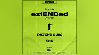 East Ends Dubs Presents Extended Liverpool