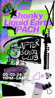 After School Club With Shonky, Liquid Earth & Pach
