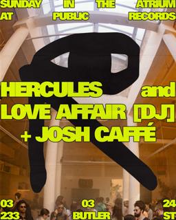 Sunday In The Atrium: Hercules And Love Affair [Dj] + Josh Caffé 