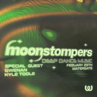 Moonstompers: Special Guest, Gwenan, Kyle Toole
