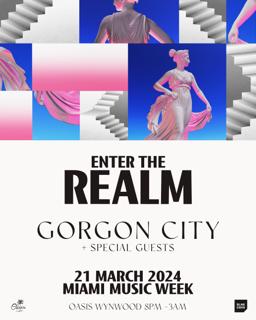 Gorgon City Presents Enter The Realm