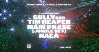 23 Degrees: Sully B2B Tim Reaper, Main Phase (Jungle Set), Nala