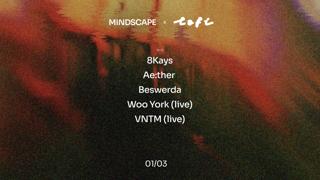 Mindscape With 8Kays, Ae:Ther, Beswerda, Woo York, Vntm