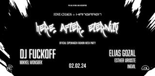 Fine Chaos + Hangaren - 'Here, After, Eternity' Official Cphfw Closing Party