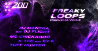 Freaky Loops: Dj Mantra B2B Dj Flight + Mc Chickaboo + K-Tee B2B Ev.E + Tuff Hunter