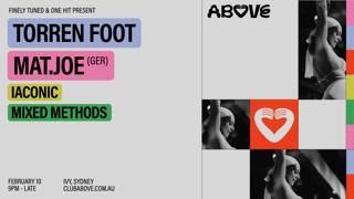 Above — February 10 Feat. Torren Foot & Mat.Joe (Ger)