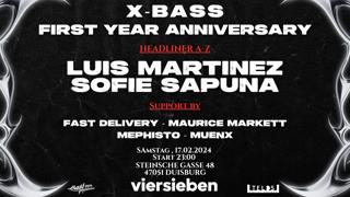 X- Bass Pres. First Year Anniversary W/ Luis Martinez & Sofie Sapuna And More