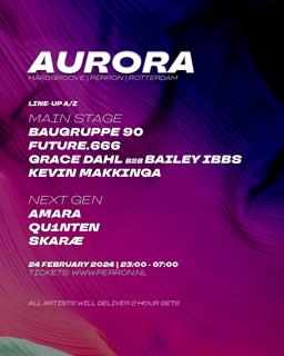 Aurora: Baugruppe90, Future.666, Grace Dahl B2B Bailey Ibbs & More