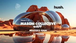 Sight & Hush Pres Mason Collective, Waff, Wouter S, Khun