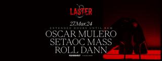Laster Club Vol. Xlviii - Oscar Mulero, Setaoc Mass & Roll Dann [Extended Hours Till 8Am]