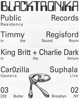 Blacktronika: Timmy Regisford / King Britt + Charlie Dark / Car0Zilla / Suphala