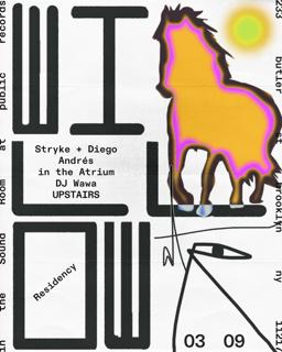 Willow Open To Close / Stryke + Diego Andrés / Dj Wawa