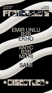 Emir Unlu B2B Ekho, Anyc B2B Mitri, Sami