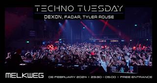 Techno Tuesday Amsterdam, Dexon, Fadar, Tyler Rouse