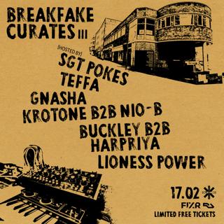 Breakfake Curates Iii: Sgt Pokes, Teffa, Gnasha, Krotone B2B Nio-B & More