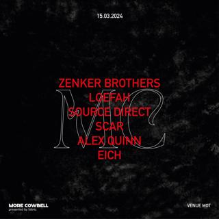 More Cowbell: Zenker Brothers, Loefah, Source Direct, Eich, Alex Quinn, Scar