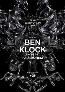 Fabric25: Ben Klock (5 Hours), Fadi Mohem