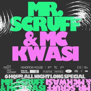 Mr Scruff & Mc Kwasi (6 Hour All Night Long Special)