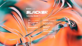 Shelter Presents: Slacker - Seth Troxler B2B Tom Trago (Extended 5H Set)