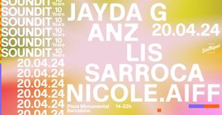 Soundit Plaza: Jayda G, Anz, Lis Sarroca, Nicole.Aiff