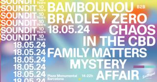 Soundit Plaza: Bambounou B2B Bradley Zero, Chaos In The Cbd, Family Matters, Mystery Affair