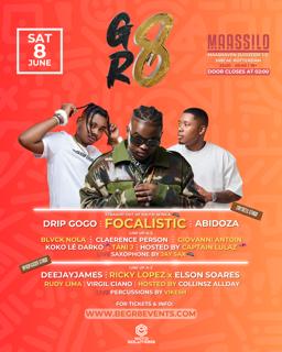 Gr8 - Focalistic, Abidoza, Drip Gogo, Jay Sax And Many More