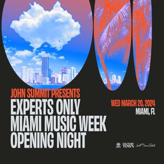 John Summit Presents Experts Only Miami Music Week