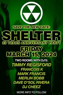 Shelter 33Rd Anniversary W/Timmy Regisford, Francois K + More