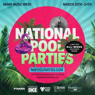 National Hotel Miami Music Week Pool Parties - All Week Access Bands