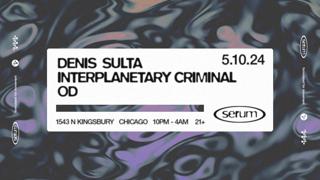 Serum: Denis Sulta + Interplanetary Criminal