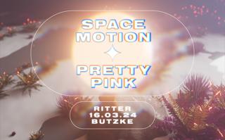 Space Motion & Pretty Pink