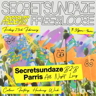 Secretsundaze Presents: Free & Loose W/ Secretsundaze B2B Parris
