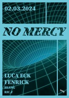 No Mercy With Luca Eck & Fenrick