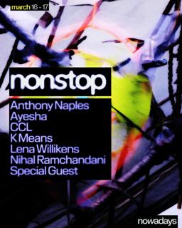 Nonstop: Anthony Naples, Ayesha, Ccl, K Means, Lena Willikens & Nihal Ramchandani