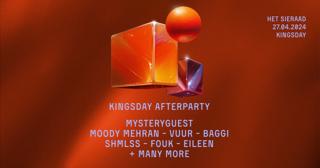 Kingsday Afterparty | Mysteryguest - Moody Mehran - Vuur - Baggi - Shmlss - Fouk - + Many More