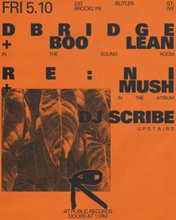 Dbridge + Boo Lean / Re:Ni + Mush / Dj Scribe