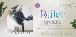 Reflect Presents Unders