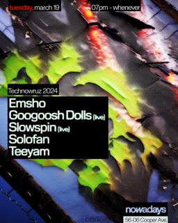 Technowruz 2024: Emsho, Googoosh Dolls, Slowspin, Solofan, Teeyam