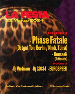 La Festa, Festona With Phase Fatale (Ostugut Ton, Berlin)